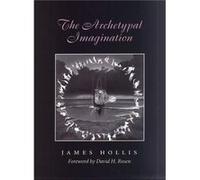 The Archetypal Imagination by James Hollis Hollis, James (Auteur)
