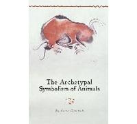 The Archetypal Symbolism Of Animals