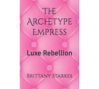 The Archetype Empress: Luxe Rebellion