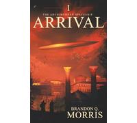 The Archimedean Spaceship: Arrival: Hard Science Fiction