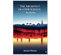 The Architect of a New Science: Ibn Khaldun