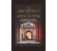 The Architect Of Apocalypse: Revealing The Story of László Krasznahorkai and His Visionary Art