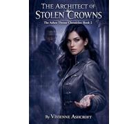 The Architect of Stolen Crowns