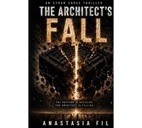 The Architect’s Fall: An Ethan Cross Thriller, Book 5