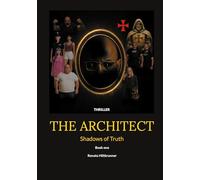 The Architect: Shadows of truth