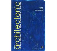 The Architectonic Of Philosophy