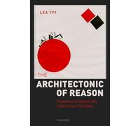 The Architectonic of Reason: Purposiveness and Systematic Unity in Kant's Critique of Pure Reason