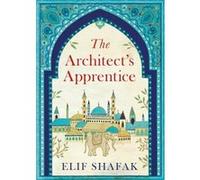 The architect's apprentice Elif Shafak (Auteur)