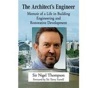 The Architects Engineer by Sir Nigel Thompson Sir Nigel Thompson (Auteur)