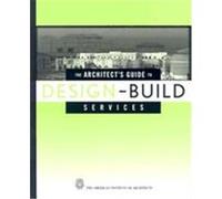 The Architect's Guide to Design-Build Service