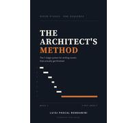 The Architect's Method The 7-Stage System for Writing Novels That Actually Get Finished - Luigi Pascal Rondanini - RONDANINI PUBLISHING LTD - ebook (ePub) - Livre