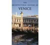 The Architectural History of Venice Howard, Deborah (Auteur)
