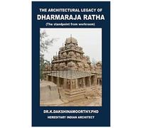 The Architectural Legacy Of Dharmaraja Ratha