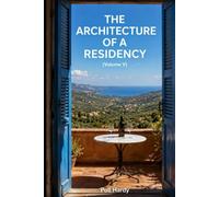 THE ARCHITECTURE OF A RESIDENCY (Volume V)