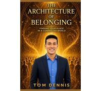 The Architecture of Belonging: Find your place in a connected world