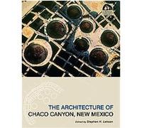 The Architecture of Chaco Canyon, New Mexico