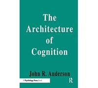 The Architecture of Cognition
