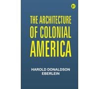 The Architecture of Colonial America