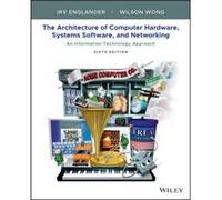 The Architecture of Computer Hardware Systems Software and Networking by Wilson Wong Wilson Wong (Auteur)