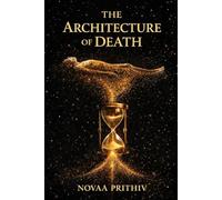 The Architecture of Death: The Science of Consciousness, Entropy, and the Physics of Life’s Final Transformation