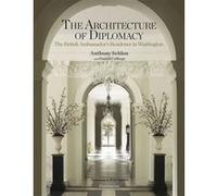 The Architecture Of Diplomacy: The British Ambassador's Residence In Washington