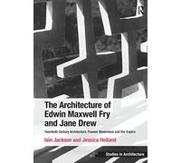 The Architecture of Edwin Maxwell Fry and Jane Drew
