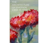 The architecture of emotion: a book on poetry