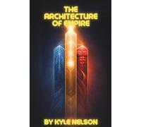 THE ARCHITECTURE OF EMPIRE