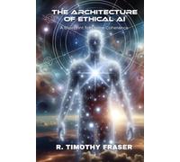 The Architecture of Ethical AI: A Blueprint for Divine Coherence