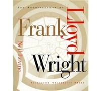 The Architecture of Frank Lloyd Wright by Neil Levine Neil Levine (Auteur)