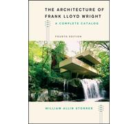 Architecture Of Frank Lloyd Wright Fourt William Allin Storrer, (Auteur)