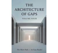 The Architecture of Gaps: The Short Path - An Easy Reader