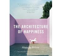 The Architecture of Happiness, Vintage Alain De Botton (Auteur)