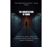 The Architecture of Harm