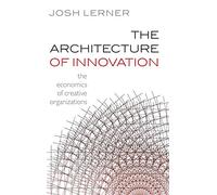 The Architecture Of Innovation