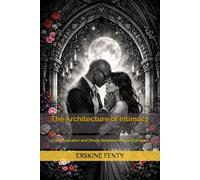 The Architecture of Intimacy: Communication and Desire Between Men and Women
