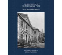 The Architecture of John Russell Pope: Selected Works: Houses
