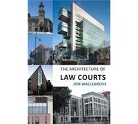 The Architecture of Law Courts - Jon Wallsgrove - Paragon Publishing - Livre en Anglais Jon WallsgroveJon Wallsgrove (Auteur)