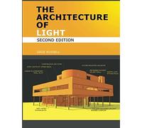 The Architecture Of Light (2nd Edition): A textbook of procedures and practices for the Architect, Interior Designer and Lighting Designer.