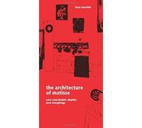The Architecture of Matisse: (Un)searchable Depths and Minglings (VARIA) - [Version Originale] Inconnu (Auteur)