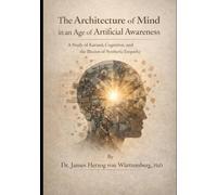 The Architecture of Mind in an Age of Artificial Awareness: A Study of Karuṇā, Cognition, and the Illusion of Synthetic Empathy