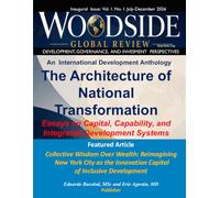The Architecture of National Transformation: Essays on Capital, Capability, and Integrated Development Systems: An International Development Anthology