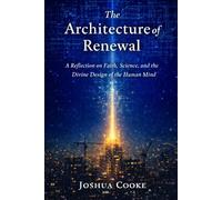 The Architecture of Renewal: A Reflection on Faith, Science, and the Divine Design of the Human Mind