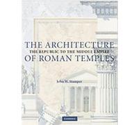 The Architecture of Roman Temples John Stamper (Auteur)