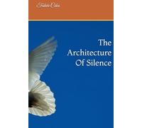 The Architecture Of Silence