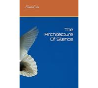 The Architecture Of Silence