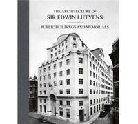 The Architecture of Sir Edwin Lutyens Vol. 3: Public Buildings, Etc. /anglais