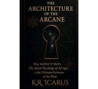 The Architecture of the Arcane: Why Manly P. Hall’s The Secret Teachings of All Ages is the Ultimate Grimoire of the West