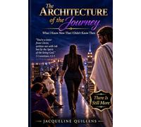 The Architecture of the Journey: What I Know Now That I Didn't Know Then