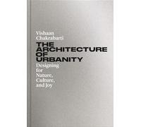 The Architecture of Urbanity: Designing for Nature, Culture, and Joy